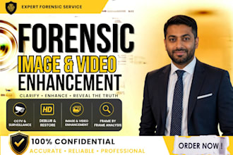 do forensic image and video enhancement for cctv and dark footage
