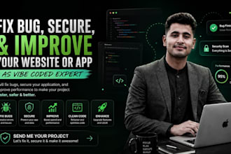 fix bug, secure, and improve your website or app as  vibe coder expert