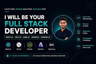 your full stack developer reactjs, nextjs, nodejs, adonisjs, expressjs