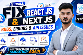fix react next js bugs frontend issues and API errors