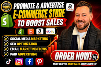 promote and advertise shopify, etsy, amazon and ebay store to get sales