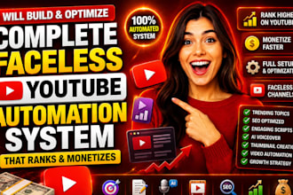 build optimize complete faceless youtube automation system that rank, monetize