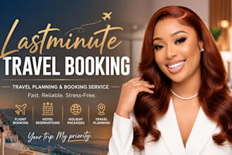 manage lastminute travel booking, travel planning, tour booking service