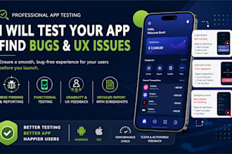 test your app for bugs, UX issues and user flow problems