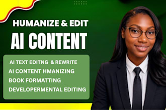 humanize ai content rewrite content  and professionally edit it