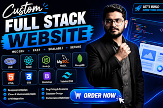 build custom website, full stack developer, front end and back end developer