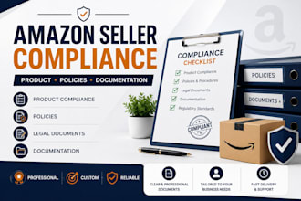 handle amazon seller compliance, product compliance, policies and legal document