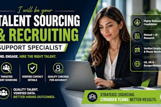 do candidate sourcing and recruiting support to build talent pipeline