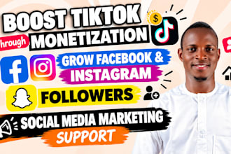 boost tiktok monetization, grow facebook, instragram, snapchat followers