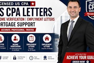 prepare verified US CPA letter, employment letter, mortgage, income verification