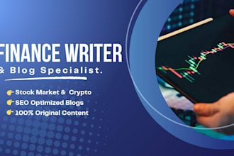 write SEO finance blogs and stock market articles