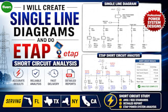 create single line diagrams and do etap short circuit analysis for fl tx ny ca