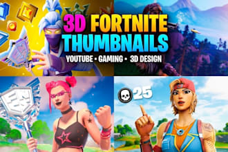 create 3d fortnite highlights thumbnails for youtube gaming videos
