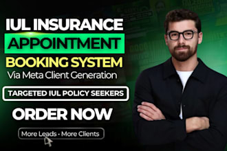 generate iul insurance leads, insurance leads, life insurance leads via meta ads