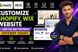 customize shopify, wix, wordpress website and fix any payment gateway issues
