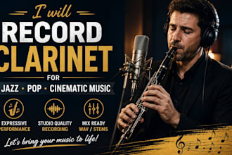 record clarinet for jazz, pop or cinematic music
