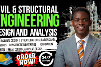 do civil and structural engineering design, analysis, drawings and calculations