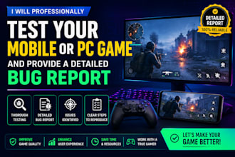 professionally test your mobile or PC game and provide a detailed bug report