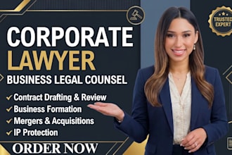 be corporate lawyer and business legal counsel for contracts