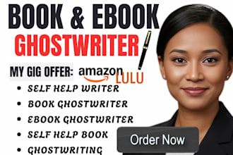 expertly ghostwrite your selfhelp book or ebook