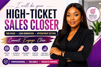 be your b2b sales representative and high ticket sales closer