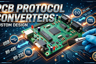 design custom pcb layout for rs485, rs232, usb, i2c,ttl, and protocol convert