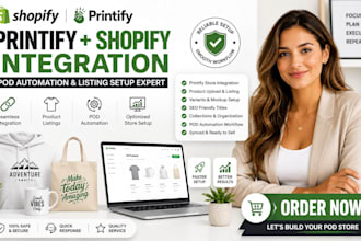 printify shopify integration ecommerce pod automation listing setup expert
