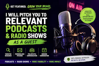 pitch you to relevant podcasts and radio shows as a guest