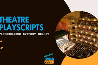 proofread, edit, and report on your playscript