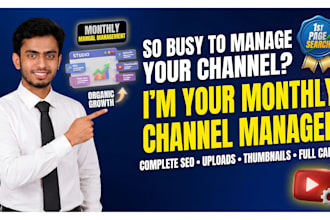 be your dedicated youtube channel manager and SEO growth partner