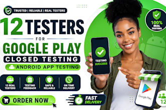 provide 12 testers for google play closed testing and android app testing