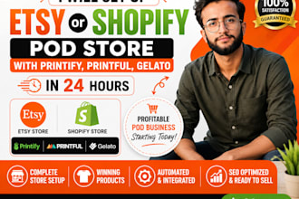 setup etsy or shopify pod store with printify, printful , gelato