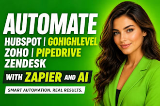 automate hubspot gohighlevel automation, zoho pipedrive zendesk with zapier ai