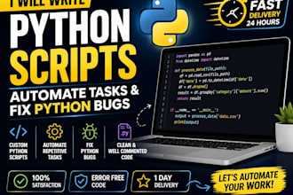 write python scripts, automate tasks and fix python bugs