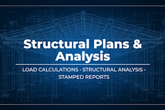 design structural plans, load calculations, analysis and reports