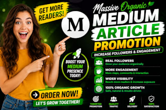do massive organic medium article promotion to increase followers and engagement