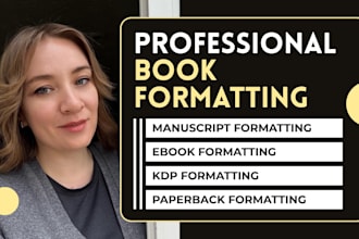 meticulously format, edit, proofread and prepare your book for publishing