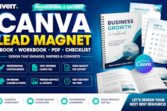 design a canva lead magnet, ebook, workbook, PDF or checklist