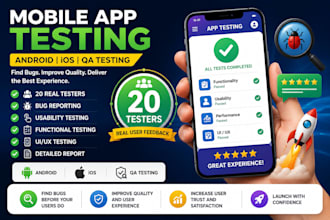 do mobile app testing with 20 testers android ios QA testing