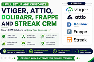 set up and customize vtiger, attio, dolibarr, frappe and streak CRM