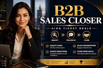 be your b2b sales closer for high ticket deals