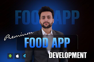 do food delivery app development, food ordering and restaurant app using flutter