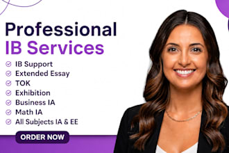rewrite and polish ib extended essays, ias for sl and hl and exhibitions