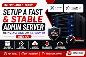 setup a fast and stable admin server using xui one or xtream ui with API