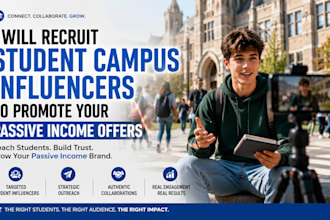 recruit student campus influencers to promote your passive income offer