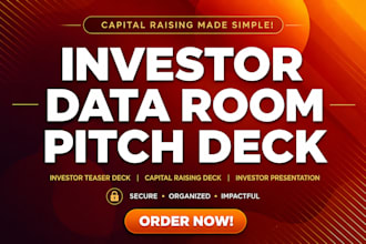 create investor data room pitch deck investor teaser deck capital raising deck