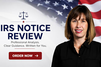 review irs notices, tax letters and provide professional written guidance