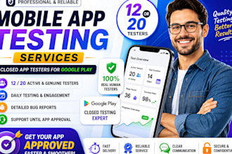 provide 12 testers google play closed testing 12 app testers