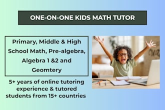 be kids math tutor, prealgebra, algebra 1, 2, geometry tutor