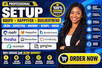 setup roofr happyfox buildertrend fresha servicetitan mindbody resimpli gorgias